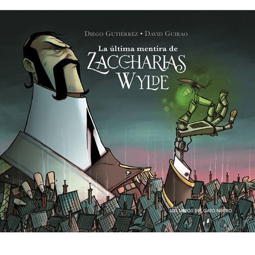 LA ÚLTIMA MENTIRA DE ZACCHARIAS WYLDE | 9788412890167 | Gutiérrez, Diego | Librería Castillón - Comprar libros online Aragón, Barbastro