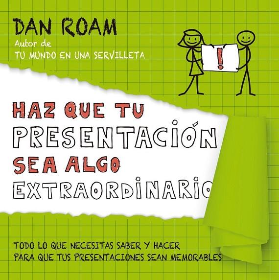 Haz que tu presentación sea algo extraordinario | 9788498753837 | Dan Roam | Librería Castillón - Comprar libros online Aragón, Barbastro