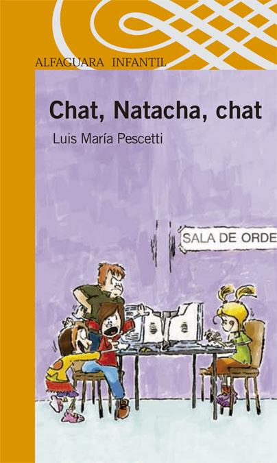 CHAT NATACHA CHAT (ALFAGUARA INFANTIL NARANJA) | 9788420470184 | PASCETTI, LUIS MARIA | Librería Castillón - Comprar libros online Aragón, Barbastro