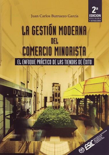 GESTION MODERNA DEL COMERCIO MINORISTA 2ED. | 9788473563345 | BURRUEZO GARCIA, JUAN CARLOS | Librería Castillón - Comprar libros online Aragón, Barbastro