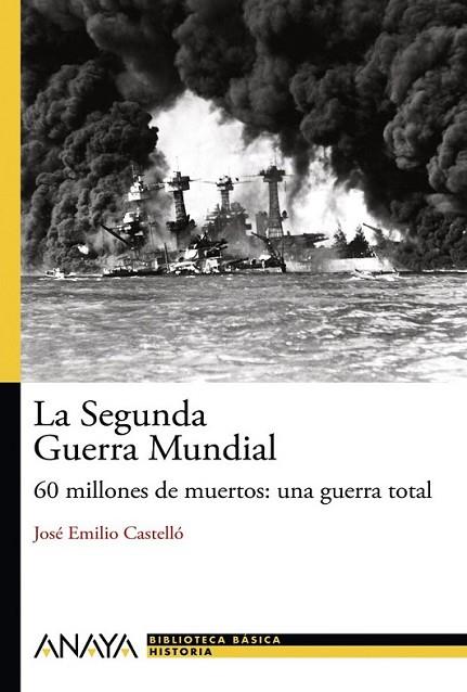 SEGUNDA GUERRA MUNDIAL, LA | 9788466793476 | CASTELLÓ, JOSÉ EMILIO | Librería Castillón - Comprar libros online Aragón, Barbastro