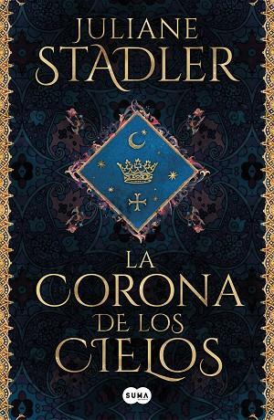 La corona de los cielos | 9788491295846 | Stadler, Juliane | Librería Castillón - Comprar libros online Aragón, Barbastro