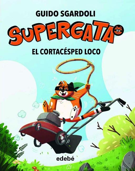 El cortacésped loco | 9788468343785 | Sgardoli, Guido | Librería Castillón - Comprar libros online Aragón, Barbastro