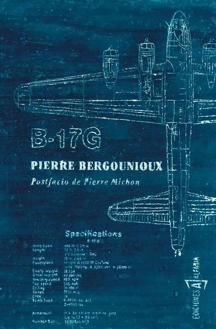 B-17G | 9788493890919 | BERGOUNIOUX, PIERRE | Librería Castillón - Comprar libros online Aragón, Barbastro