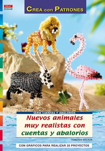 Serie Cuentas y Abalorios nº 49. NUEVOS ANIMALES MUY REALISTAS CON CUENTAS Y ABA | 9788498740882 | Becker, Torsten | Librería Castillón - Comprar libros online Aragón, Barbastro