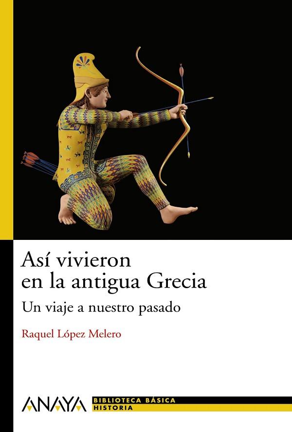 Así vivieron en la antigua Grecia | 9788466786768 | López Melero, Raquel | Librería Castillón - Comprar libros online Aragón, Barbastro