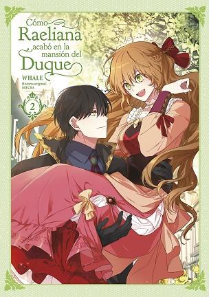 COMO RAELIANA ACABO EN LA MANSION DEL DUQUE 02 | 9788467962536 | WHALE / MILCHA | Librería Castillón - Comprar libros online Aragón, Barbastro