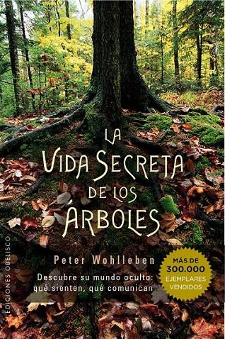 La vida secreta de los árboles | 9788491110835 | WOHLLEBEN, PETER | Librería Castillón - Comprar libros online Aragón, Barbastro