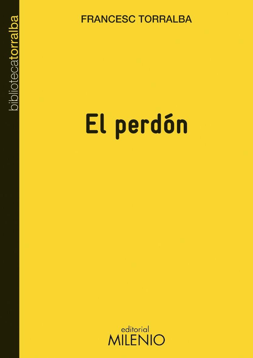 El perdón | 9788497433785 | Torralba Rosello, Francesc | Librería Castillón - Comprar libros online Aragón, Barbastro