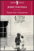 ESPAÑA BAJO EL FRANQUISMO (BUTXACA) | 9788484320579 | FONTANA, JOSEP | Librería Castillón - Comprar libros online Aragón, Barbastro