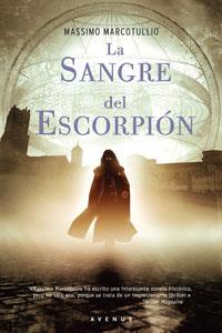 SANGRE DEL ESCORPION, LA | 9788498672466 | MARCOTULLIO, MASSIMO | Librería Castillón - Comprar libros online Aragón, Barbastro