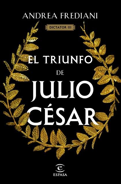 El triunfo de Julio César (Serie Dictator 3) | 9788467071535 | Frediani, Andrea | Librería Castillón - Comprar libros online Aragón, Barbastro