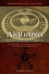 ALQUIMIA DE LAS NUEVE DIMENSIONES | 9788497773263 | HAND CLOW, BARBARA; CLOW, GERRY | Librería Castillón - Comprar libros online Aragón, Barbastro