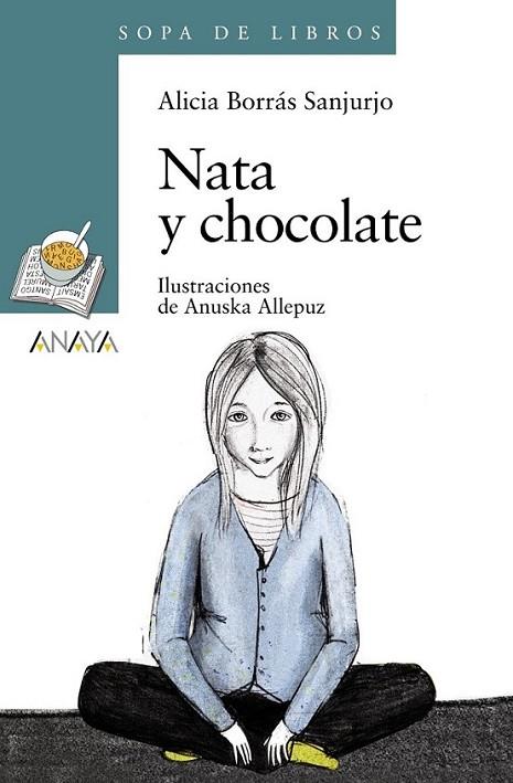 NATA Y CHOCOLATE - SOPA DE LIBROS | 9788466793018 | BORRÁS SANJURJO, ALICIA; ALLEPUZ PALAU, ANUSKA (IL.) | Librería Castillón - Comprar libros online Aragón, Barbastro