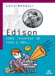 Edison cómo inventar de todo y más | 9788497713733 | Novelli, Luca | Librería Castillón - Comprar libros online Aragón, Barbastro