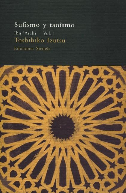 SUFISMO Y TAOISMO VOL. 1 | 9788478443420 | IZUTSU, TOSHIHIKO | Librería Castillón - Comprar libros online Aragón, Barbastro