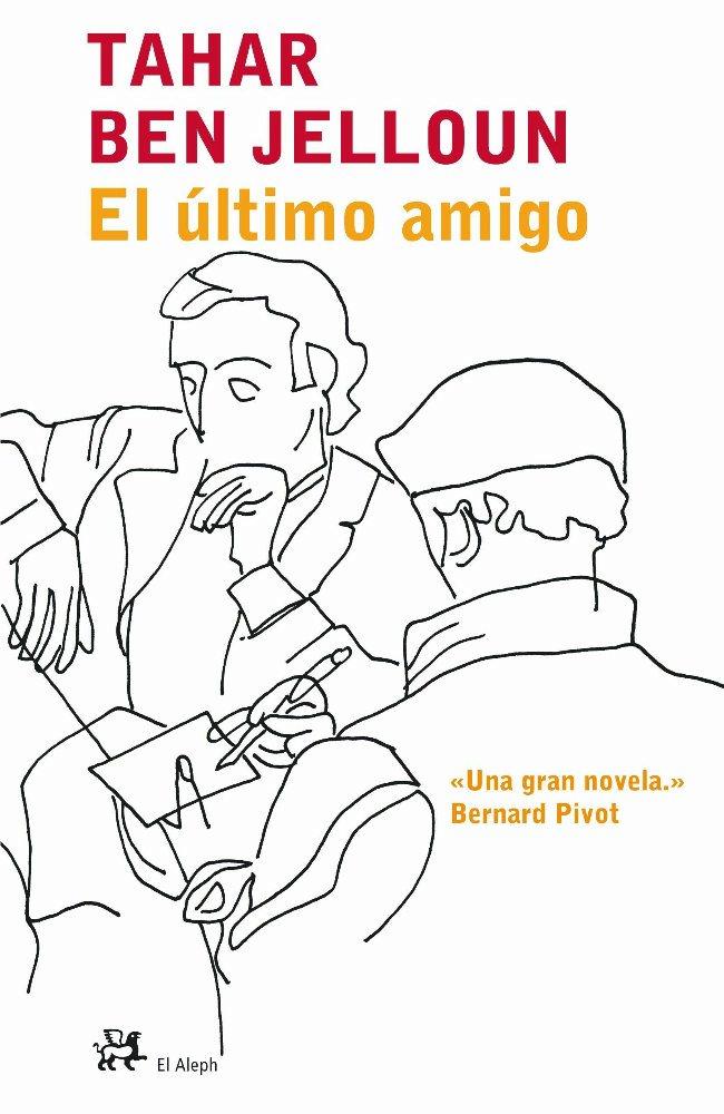 ULTIMO AMIGO, EL | 9788476696903 | BEN JELLOUN, TAHAR | Librería Castillón - Comprar libros online Aragón, Barbastro