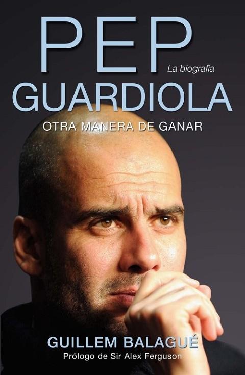 Pep Guardiola | 9788415242482 | Balagué, Guillem | Librería Castillón - Comprar libros online Aragón, Barbastro