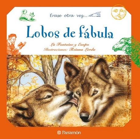 LOBOS DE FÁBULA | 9788434236332 | FONTAINE Y ESOPO ; LERDA, TIZIANA (IL.) | Librería Castillón - Comprar libros online Aragón, Barbastro