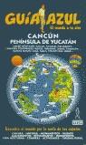 CANCUN PENINSULA DE YUCATAN (GUIA AZUL) | 9788480234375 | GARCIA MARIN, JESUS | Librería Castillón - Comprar libros online Aragón, Barbastro