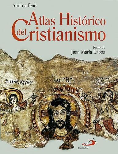 ATLAS HISTORICO DEL CRISTIANISMO | 9788428520904 | DUE, ANDREA | Librería Castillón - Comprar libros online Aragón, Barbastro