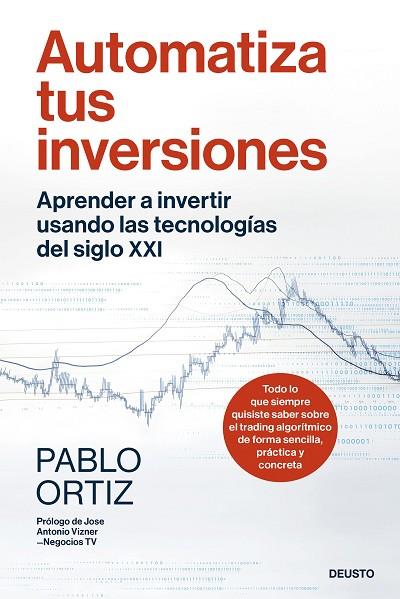 Automatiza tus inversiones | 9788423437757 | Ortiz, Pablo | Librería Castillón - Comprar libros online Aragón, Barbastro