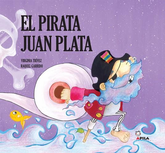 PIRATA JUAN PLATA, EL | 9788461223152 | GARRIDO MARTOS, RAQUEL | Librería Castillón - Comprar libros online Aragón, Barbastro