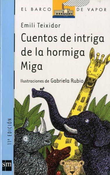 CUENTOS DE INTRIGA DE LA HORMIGA PIGA (BVA 104) | 9788434877566 | TEIXIDOR, EMILI | Librería Castillón - Comprar libros online Aragón, Barbastro