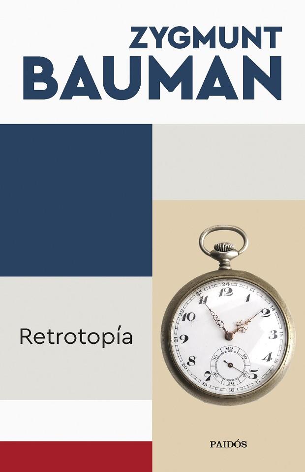 Retrotopía | 9788449340079 | Bauman, Zygmunt | Librería Castillón - Comprar libros online Aragón, Barbastro