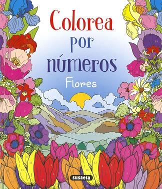 Flores, colorea por números | 9788411962094 | Trujillo, Eduardo | Librería Castillón - Comprar libros online Aragón, Barbastro