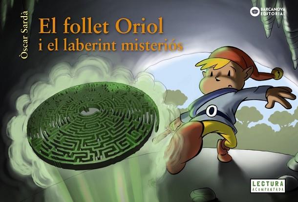 El follet Oriol i el laberint misteriós | 9788448949525 | Sardà, Òscar | Librería Castillón - Comprar libros online Aragón, Barbastro