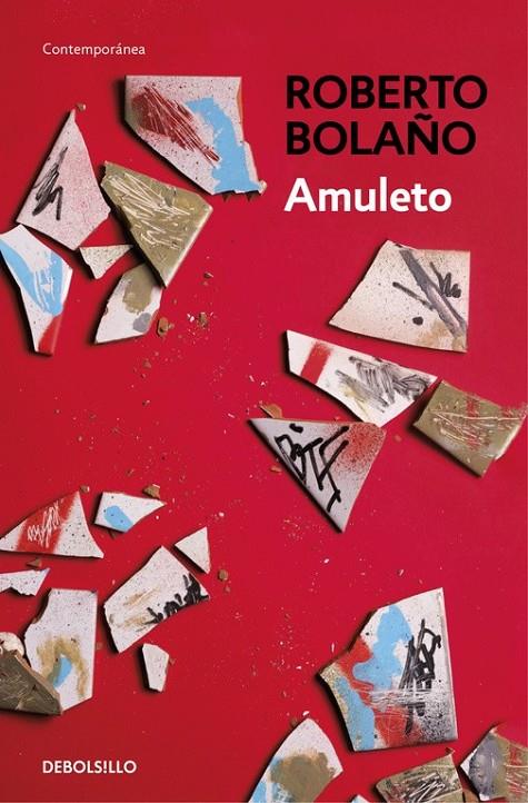 Amuleto | 9788466337076 | Roberto Bolaño | Librería Castillón - Comprar libros online Aragón, Barbastro