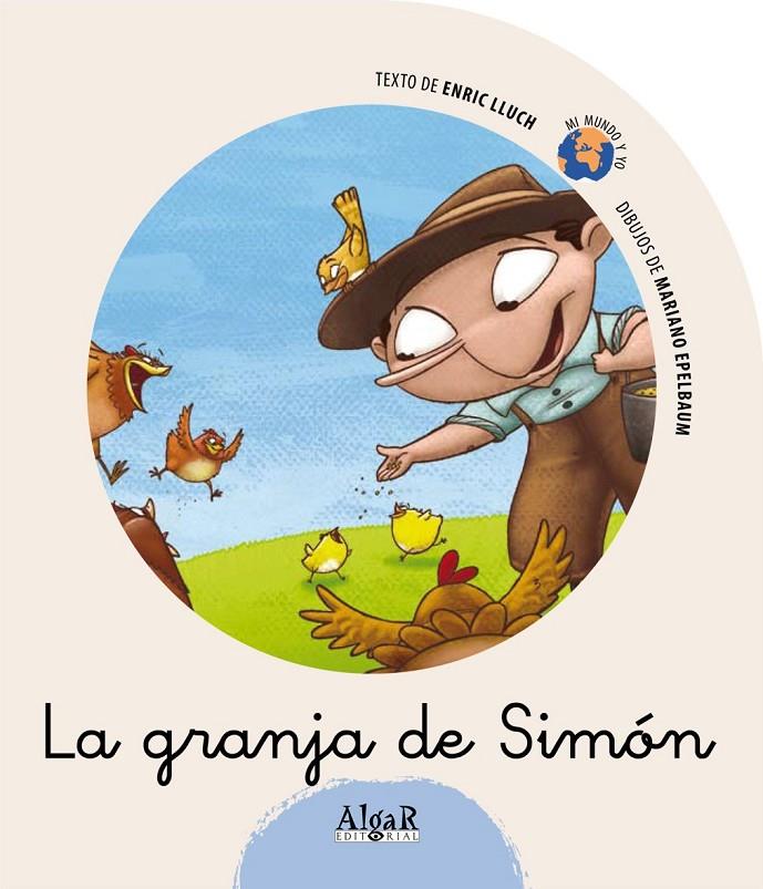 GRANJA DE SIMON, LA - MI MUNDO Y YO | 9788498450866 | LLUCH GIRBES, ENRIC | Librería Castillón - Comprar libros online Aragón, Barbastro