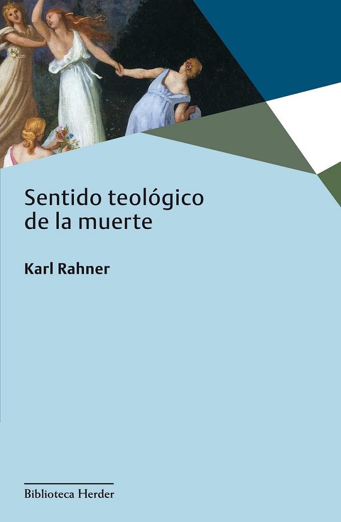 Sentido teológico de la muerte | 9788425403965 | Rahner, Karl | Librería Castillón - Comprar libros online Aragón, Barbastro