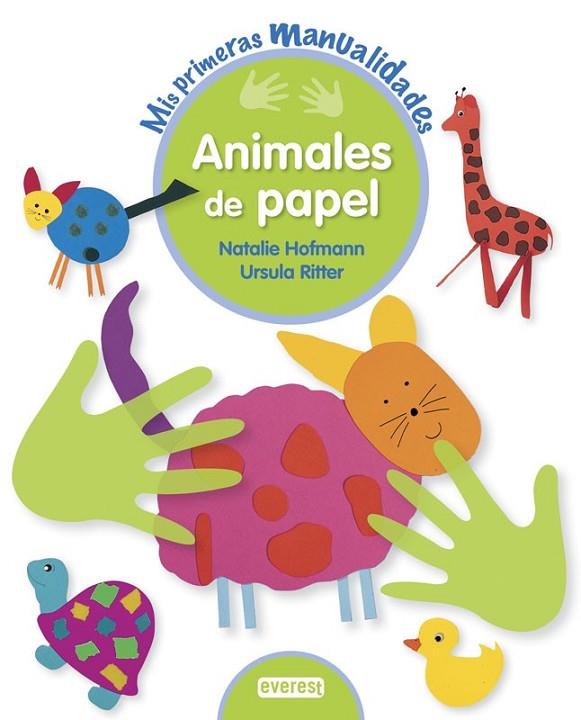 Animales de papel | 9788444150130 | Hofmann, Natalie; Ritter, Úrsula | Librería Castillón - Comprar libros online Aragón, Barbastro