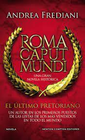 Roma caput mundi. El último pretoriano | 9788412614534 | Frediani, Andrea | Librería Castillón - Comprar libros online Aragón, Barbastro