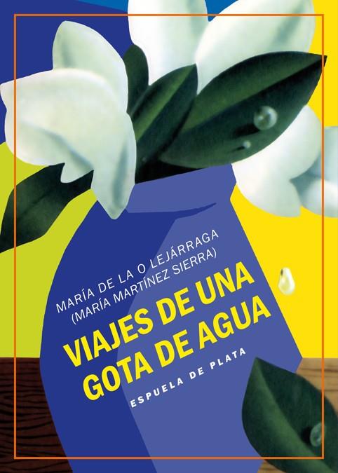 Viajes de una gota de agua | 9788417146429 | Lejárraga, María de la O | Librería Castillón - Comprar libros online Aragón, Barbastro