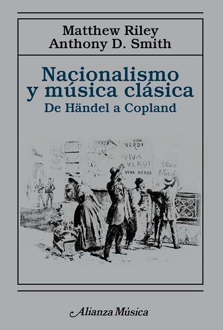 Nacionalismo y música clásica | 9788491818915 | Smith, Anthony D. / Riley, Matthew | Librería Castillón - Comprar libros online Aragón, Barbastro