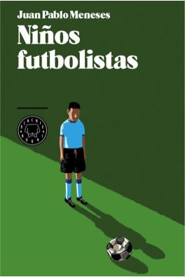 Niños futbolistas | 9788494140907 | Meneses, Juan Pablo | Librería Castillón - Comprar libros online Aragón, Barbastro