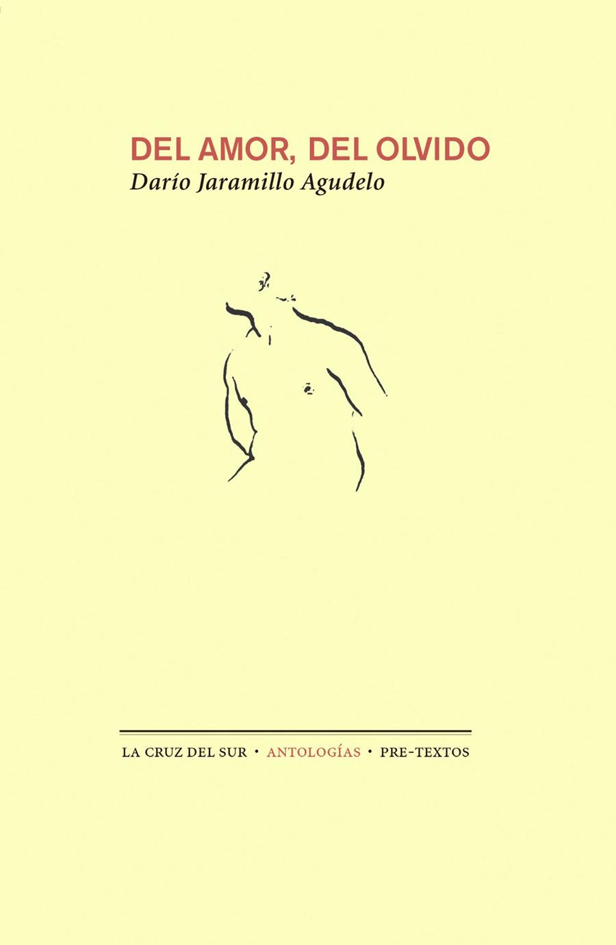 DEL AMOR DEL OLVIDO | 9788481919721 | JARAMILLO AGUDELO, DARIO | Librería Castillón - Comprar libros online Aragón, Barbastro