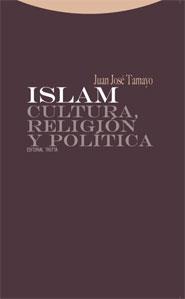 ISLAM : CULTURA RELIGION Y POLITICA | 9788498790160 | TAMAYO, JUAN JOSE | Librería Castillón - Comprar libros online Aragón, Barbastro