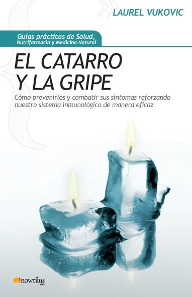 CATARRO Y LA GRIPE, EL | 9788497634304 | VUKOVIC, LAUREL | Librería Castillón - Comprar libros online Aragón, Barbastro