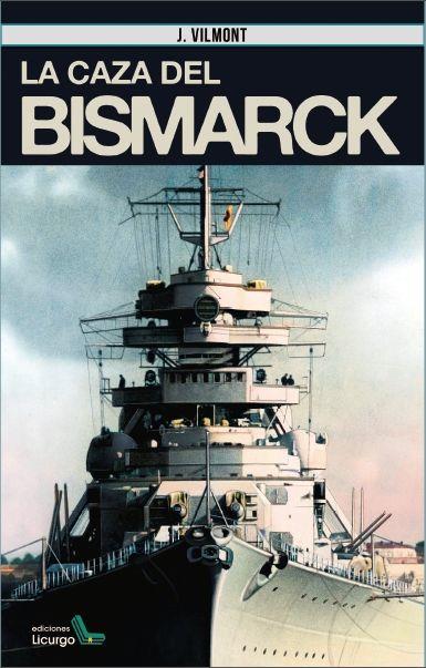 LA CAZA DEL BISMARCK | 9788412234428 | JUAN GONZALEZ BELMONTE | Librería Castillón - Comprar libros online Aragón, Barbastro