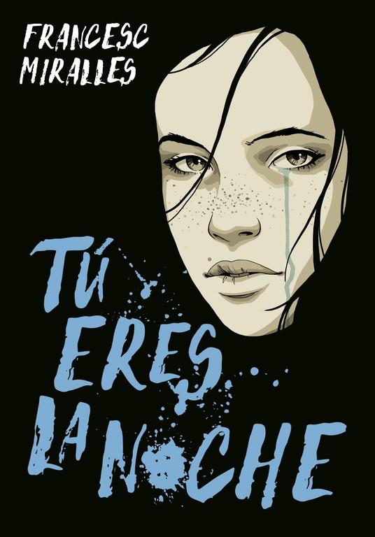 Tú eres la noche | 9788490437728 | Francesc Miralles | Librería Castillón - Comprar libros online Aragón, Barbastro