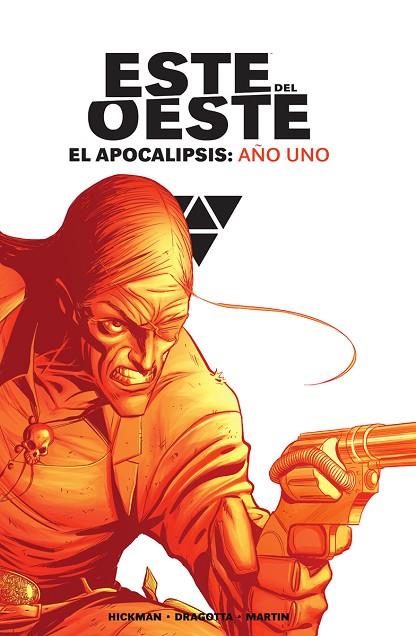 ESTE DEL OESTE INTEGRAL. EL APOCALIPSIS: AÑO UNO | 9788467966794 | HICKMAN, DRAGOTTA, MARTIN | Librería Castillón - Comprar libros online Aragón, Barbastro