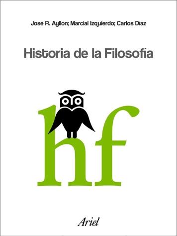 HISTORIA DE LA FILOSOFIA | 9788434487673 | AYLLON, JOSE R.; IZQUIERDO, MARCIAL; DIAZ, CARLOS | Librería Castillón - Comprar libros online Aragón, Barbastro