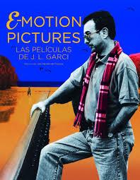 EMOTION PICTURES LAS PELÍCULAS DE J.L.GARCI | 9788415606628 | CUENCA, LUIS ALBERTO | Librería Castillón - Comprar libros online Aragón, Barbastro