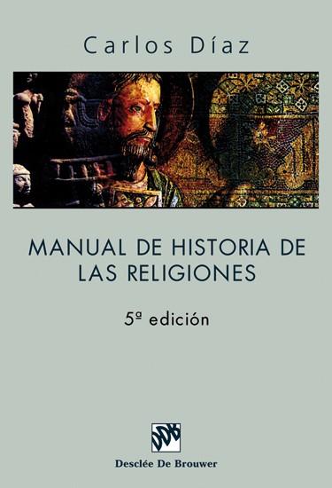 MANUAL DE HISTORIA DE LAS RELIGIONES | 9788433012678 | DIAZ, CARLOS | Librería Castillón - Comprar libros online Aragón, Barbastro