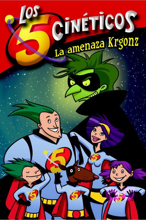 amenaza Krgonz, La - Los Cinco Cinéticos 1 | 9788448833350 | PEREZ,MONI; MARTINEZ,GUILLERMO | Librería Castillón - Comprar libros online Aragón, Barbastro