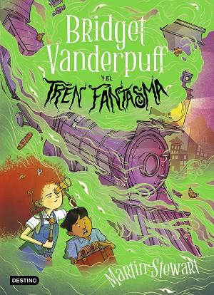 Bridget Vanderpuff 2. Bridget Vanderpuff y el tren fantasma | 9788408295297 | Stewart, Martin | Librería Castillón - Comprar libros online Aragón, Barbastro